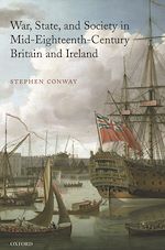 Télécharger le livre :  War, State, and Society in Mid-Eighteenth-Century Britain and Ireland