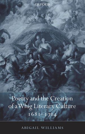 Téléchargez le livre :  Poetry and the Creation of a Whig Literary Culture 1681-1714