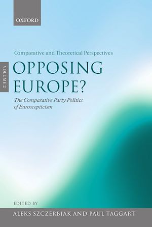 Téléchargez le livre :  Opposing Europe?: The Comparative Party Politics of Euroscepticism