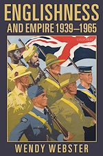Télécharger le livre :  Englishness and Empire 1939-1965