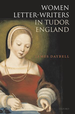 Téléchargez le livre :  Women Letter-Writers in Tudor England