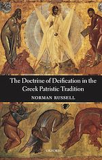 Télécharger le livre :  The Doctrine of Deification in the Greek Patristic Tradition
