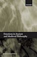 Télécharger le livre :  Emotions in Ancient and Medieval Philosophy