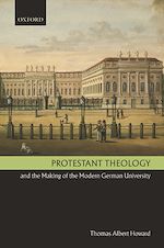 Télécharger le livre :  Protestant Theology and the Making of the Modern German University