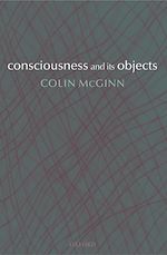 Télécharger le livre :  Consciousness and its Objects