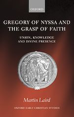 Télécharger le livre :  Gregory of Nyssa and the Grasp of Faith