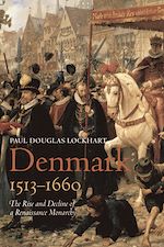 Télécharger le livre :  Denmark, 1513-1660