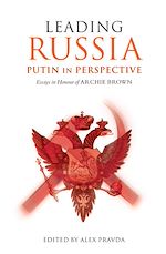 Télécharger le livre :  Leading Russia: Putin in Perspective