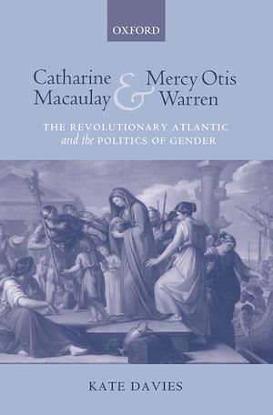 Téléchargez le livre :  Catharine Macaulay and Mercy Otis Warren