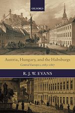 Télécharger le livre :  Austria, Hungary, and the Habsburgs