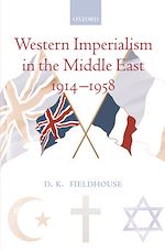 Télécharger le livre :  Western Imperialism in the Middle East 1914-1958
