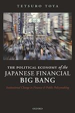 Télécharger le livre :  The Political Economy of the Japanese Financial Big Bang