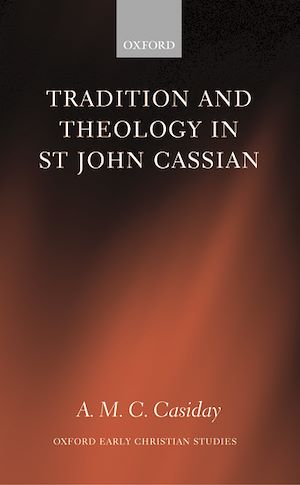 Téléchargez le livre :  Tradition and Theology in St John Cassian