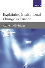 Télécharger le livre :  Explaining Institutional Change in Europe