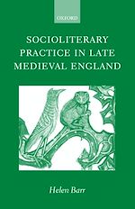 Télécharger le livre :  Socioliterary Practice in Late Medieval England