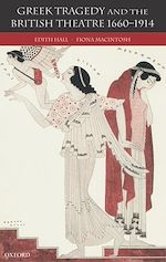 Télécharger le livre :  Greek Tragedy and the British Theatre 1660-1914