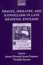 Télécharger le livre :  Images, Idolatry, and Iconoclasm in Late Medieval England