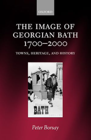 Téléchargez le livre :  The Image of Georgian Bath 1700-2000