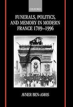 Télécharger le livre :  Funerals, Politics, and Memory in Modern France 1789-1996