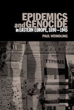 Télécharger le livre :  Epidemics and Genocide in Eastern Europe, 1890-1945