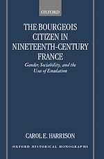 Télécharger le livre :  The Bourgeois Citizen in Nineteenth-Century France