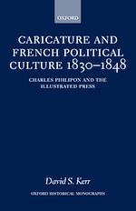 Télécharger le livre :  Caricature and French Political Culture 1830-1848