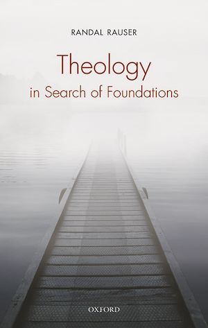 Téléchargez le livre :  Theology in Search of Foundations