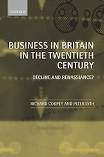 Télécharger le livre :  Business in Britain in the Twentieth Century