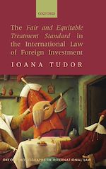 Télécharger le livre :  The Fair and Equitable Treatment Standard in the International Law of Foreign Investment