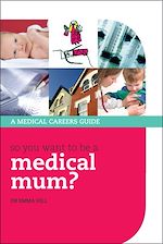 Télécharger le livre :  So you want to be a medical mum?