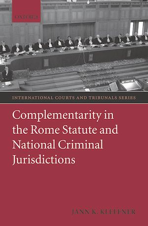 Téléchargez le livre :  Complementarity in the Rome Statute and National Criminal Jurisdictions