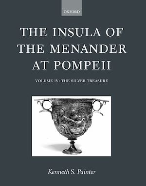 Téléchargez le livre :  The Insula of the Menander at Pompeii: Volume IV: The Silver Treasure