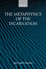 Télécharger le livre :  The Metaphysics of the Incarnation