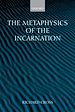 Télécharger le livre :  The Metaphysics of the Incarnation