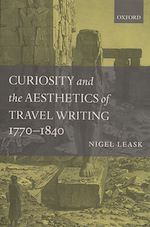 Télécharger le livre :  Curiosity and the Aesthetics of Travel-Writing, 1770-1840