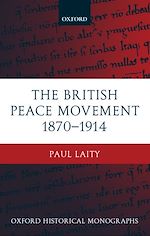 Télécharger le livre :  The British Peace Movement 1870-1914