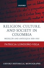 Télécharger le livre :  Religion, Society, and Culture in Colombia