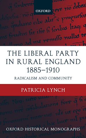 Téléchargez le livre :  The Liberal Party in Rural England 1885-1910