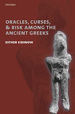 Télécharger le livre :  Oracles, Curses, and Risk Among the Ancient Greeks