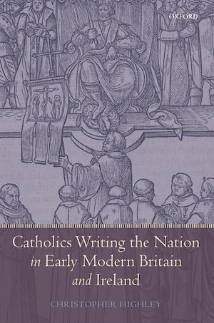 Téléchargez le livre :  Catholics Writing the Nation in Early Modern Britain and Ireland