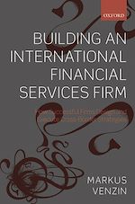 Télécharger le livre :  Building an International Financial Services Firm