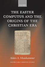 Télécharger le livre :  The Easter Computus and the Origins of the Christian Era