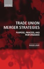 Télécharger le livre :  Trade Union Merger Strategies