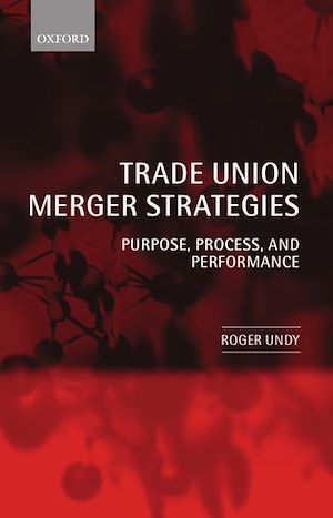Téléchargez le livre :  Trade Union Merger Strategies