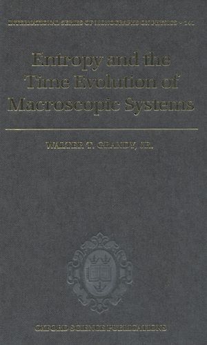 Téléchargez le livre :  Entropy and the Time Evolution of Macroscopic Systems