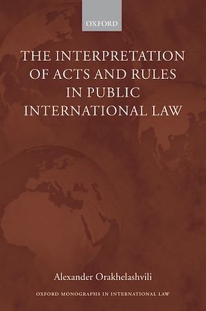 Téléchargez le livre :  The Interpretation of Acts and Rules in Public International Law