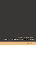Télécharger le livre :  Oxford Studies in Early Modern Philosophy Volume IV