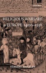 Télécharger le livre :  Religious Warfare in Europe 1400-1536