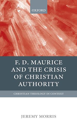Téléchargez le livre :  F D Maurice and the Crisis of Christian Authority