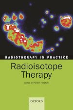 Télécharger le livre :  Radiotherapy in practice - radioisotope therapy